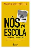 Ler Nós e a escola: Agonias e alegrias, do autor Mario Serio Cortella