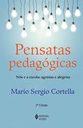 Ler Pensatas pedagógicas: Nós e a escola: agonias e alegrias, do autor Mario Sergio Cortella