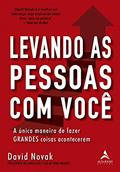 Ler Levando as Pessoas com Você: a única Maneira de Fazer Grandes Coisas Acontecerem, do autor David Novak