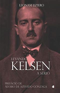 Levando Kelsen a sério, do autor Leonam Liziero