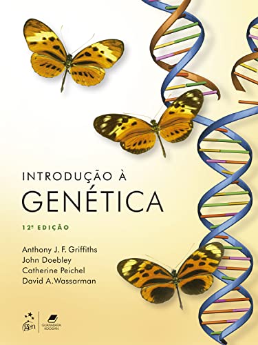 Ler Introdução à Genética, do autor Anthony J. F. Griffiths; John Doebley; Catherine Peichel; et al