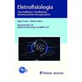 Ler ABORL Eletrofisiologia: Vias Auditivas e Vestibulares, Monitoramento Intraoperatório, do autor Signe Grasel; Roberto Beck