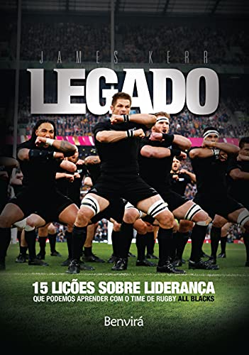 Ler Legado: 15 lições de liderança que podemos aprender com o time de rugby All Blacks, do autor James Kerr Ler Legado: 15 lições de liderança que podemos aprender com o time de rugby All Blacks, do autor James Kerr