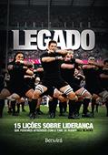 Ler Legado: 15 lições de liderança que podemos aprender com o time de rugby All Blacks, do autor James Kerr Ler Legado: 15 lições de liderança que podemos aprender com o time de rugby All Blacks, do autor James Kerr