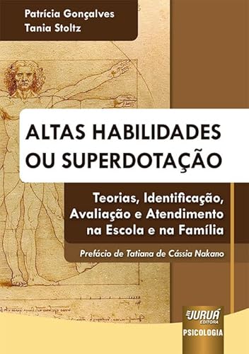 Ler Altas Habilidades ou Superdotação - Teorias, Identificação, Avaliação e Atendimento na Escola e na Família, do autor Patrícia Gonçalves e Tania Stoltz Ler Altas Habilidades ou Superdotação - Teorias, Identificação, Avaliação e Atendimento na Escola e na Família, do autor Patrícia Gonçalves e Tania Stoltz