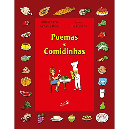 Ler Poemas e Comidinhas, do autor Roseana Murray; André Murray
