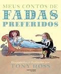 Ler Meus contos de fadas preferidos, do autor Tony Ross Ler Meus contos de fadas preferidos, do autor Tony Ross
