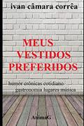 Ler Meus Vestidos Preferidos, do autor Ivan Camara Correa