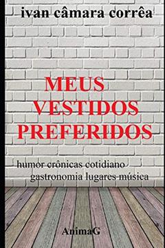 Meus Vestidos Preferidos, do autor Ivan Camara Correa