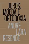 Ler Juros, moeda e ortodoxia - Teorias monetárias e controvérsias políticas, do autor André Lara Resende Ler Juros, moeda e ortodoxia - Teorias monetárias e controvérsias políticas, do autor André Lara Resende