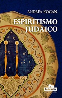 Espiritismo judaico, do autor Andrea Kogan