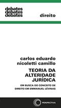 Ler A teoria da alteridade jurídica, do autor Carlos Eduardo Nicolletti Camillo