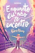 Ler Enquanto eu não te encontro, do autor Pedro Rhuas