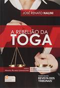 Ler A Rebelião da Toga, do autor José Renato Nalini Ler A Rebelião da Toga, do autor José Renato Nalini