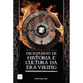 Ler Dicionário de História e Cultura da era Viking, do autor Johnni Langer