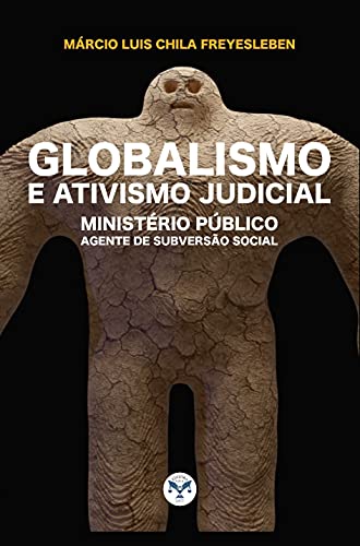 Ler Globalismo E Ativismo Judicial, do autor Márcio Chila