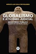 Ler Globalismo E Ativismo Judicial, do autor Márcio Chila Ler Globalismo E Ativismo Judicial, do autor Márcio Chila