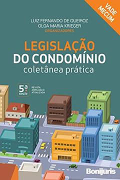 Legislação Do Condomínio: Coletânea Prática, do autor Luiz Fernando De Queiroz