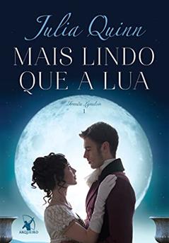 Mais lindo que a lua (Irmãs Lyndon - Livro 1), do autor Julia Quinn