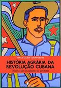 Ler História Agrária da Revolução Cubana: Dilemas do Socialismo na Periferia, do autor Joana Salém Vasconcelos Ler História Agrária da Revolução Cubana: Dilemas do Socialismo na Periferia, do autor Joana Salém Vasconcelos