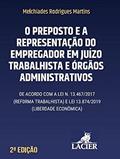 Ler Preposto e a Representação do Empregador em Juízo, do autor LACIER