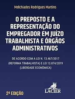 Preposto e a Representação do Empregador em Juízo, do autor LACIER