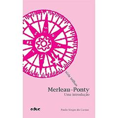 Merleau-Ponty: uma Introdução, do autor Paulo Sérgio do Carmo