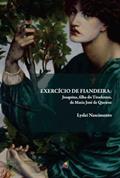Ler Exercício de Fiandeira - Joaquina, filha do Tiradentes, de Maria José de Queiroz, do autor Lyslei Nascimento