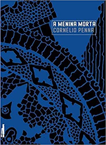 Ler A Menina Morta, do autor Cornélio Penna