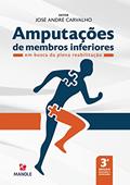 Ler Amputações de membros inferiores: Em busca da plena reabilitação, do autor José André Carvalho