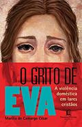 Ler O grito de Eva, do autor Marília de Camargo César