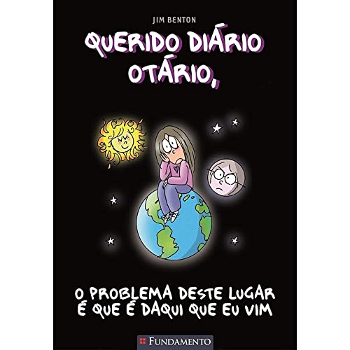Ler Querido Diário Otário 06 - O problema deste lugar é que é daqui que eu vim - 2ª Edição, do autor Jim Benton