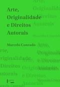 Ler Arte, Originalidade e Direitos Autorais, do autor Marcelo Conrado