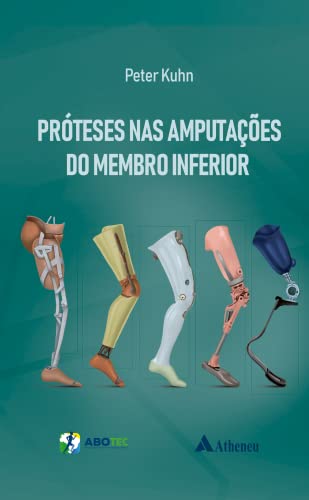 Ler Próteses nas Amputações do Membro Inferior, do autor Peter Kuhn
