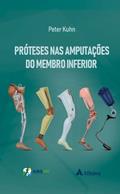 Ler Próteses nas Amputações do Membro Inferior, do autor Peter Kuhn