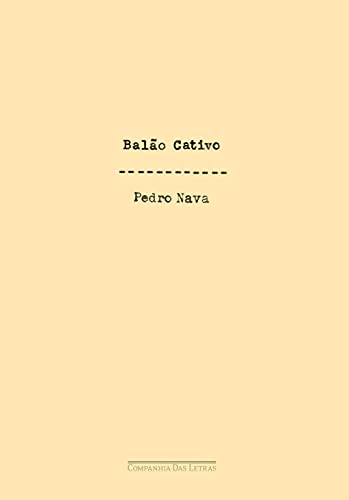 Ler Balão cativo, do autor Pedro Nava
