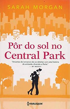 Pôr do sol no Central Park: Para Nova York, com amor Livro 2, do autor Sarah Morgan