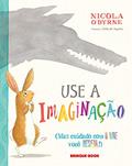 Ler Use a imaginação, do autor Nicola O'Byrne