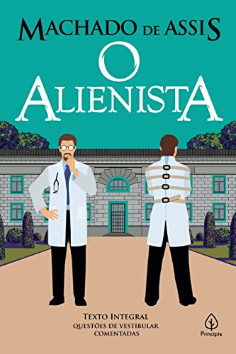 Ler O Alienista, do autor Machado de Assis