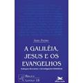 Ler A Galileia, Jesus e os Evangelhos: Enfoques literários e investigações históricas: 18, do autor Sean Freyne
