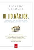 Ler Bilionários: O que eles têm em comum além de nove zeros antes da vírgula?, do autor Ricardo Geromel Ler Bilionários: O que eles têm em comum além de nove zeros antes da vírgula?, do autor Ricardo Geromel