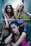 Ler As meninas da esquina: Diários dos sonhos, dores e aventuras de seis adolescentes do Brasil, do autor Eliane Trindade