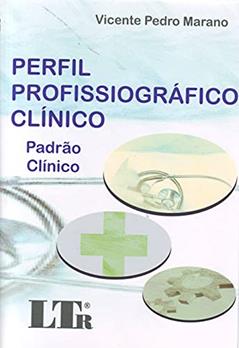 Perfil Profissiográfico Clínico. Padrão Clínico, do autor Vicente Pedro Marano
