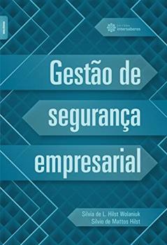 Gestão de segurança empresarial, do autor Silvia De L. Hilst Wolaniuk; Silvio De Mattos Hilst