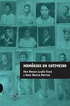 MEMÓRIAS DO CATIVEIRO, do autor Ana Lugao Rios; Hebe Mattos