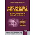 Ler Novo Processo Civil Brasileiro - Métodos Adequados de Resolução de Conflitos - Função Judicial - Negociação - Conciliação - Mediação - Arbitragem, do autor Michele Pedrosa Paumgartten Ler Novo Processo Civil Brasileiro - Métodos Adequados de Resolução de Conflitos - Função Judicial - Negociação - Conciliação - Mediação - Arbitragem, do autor Michele Pedrosa Paumgartten