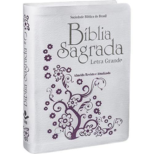 Ler Bíblia Sagrada Letra Grande - Couro bonded Branca: Almeida Revista e Atualizada (ARA), do autor Sociedade Bíblica do Brasil