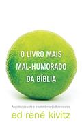 Ler O livro mais mal-humorado da Bíblia: A acidez da vida e a sabedoria do Eclesiastes, do autor Ed René Kivitz Ler O livro mais mal-humorado da Bíblia: A acidez da vida e a sabedoria do Eclesiastes, do autor Ed René Kivitz