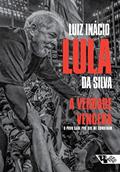 Ler A Verdade Vencerá: o Povo Sabe por que me Condenam, do autor Luiz Inácio Lula da Silva