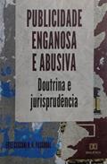 Ler Publicidade enganosa e abusiva: doutrina e jurisprudência, do autor Egle Cecconi Borges Rossi Paschoal Ler Publicidade enganosa e abusiva: doutrina e jurisprudência, do autor Egle Cecconi Borges Rossi Paschoal